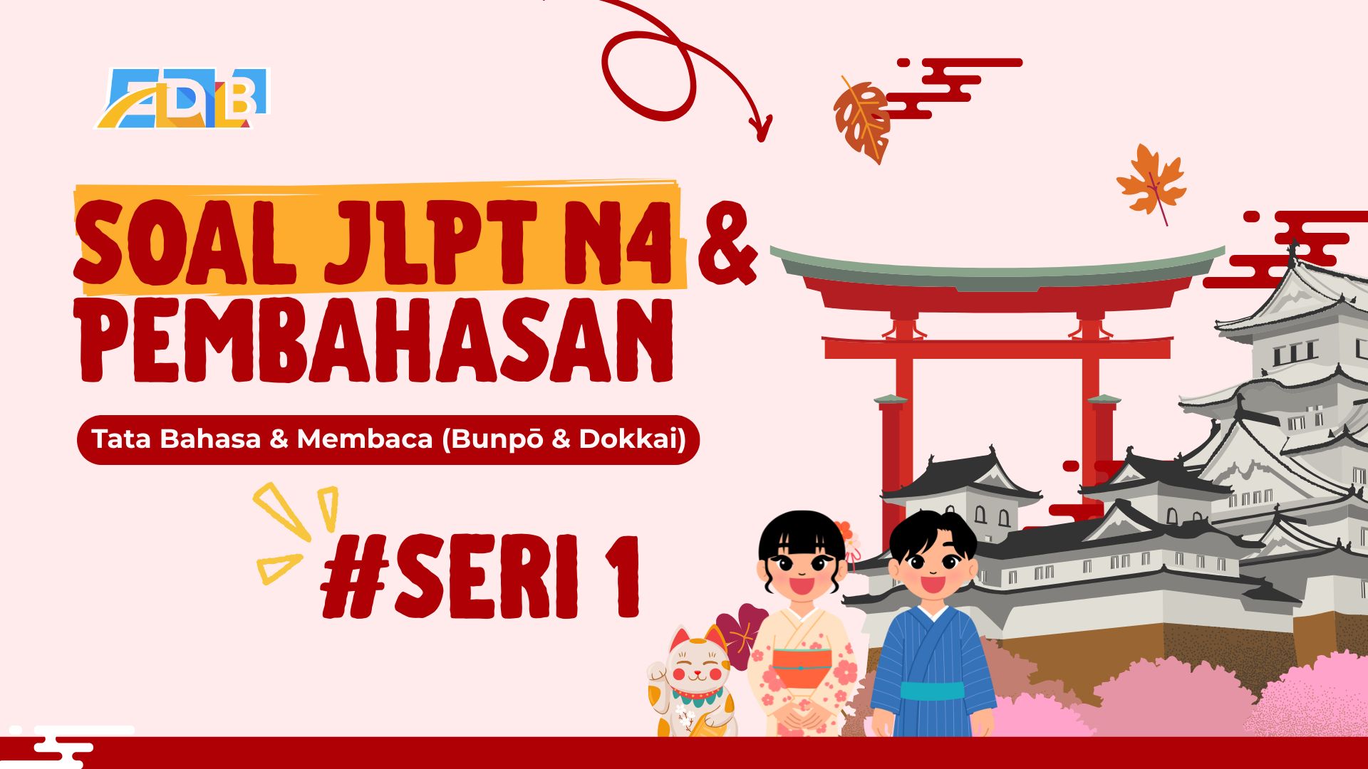 Simulasi Test JLPT N4 & Pembahasan Seri 4 – Tata Bahasa & Membaca (文法・読解 – Bunpō & Dokkai)