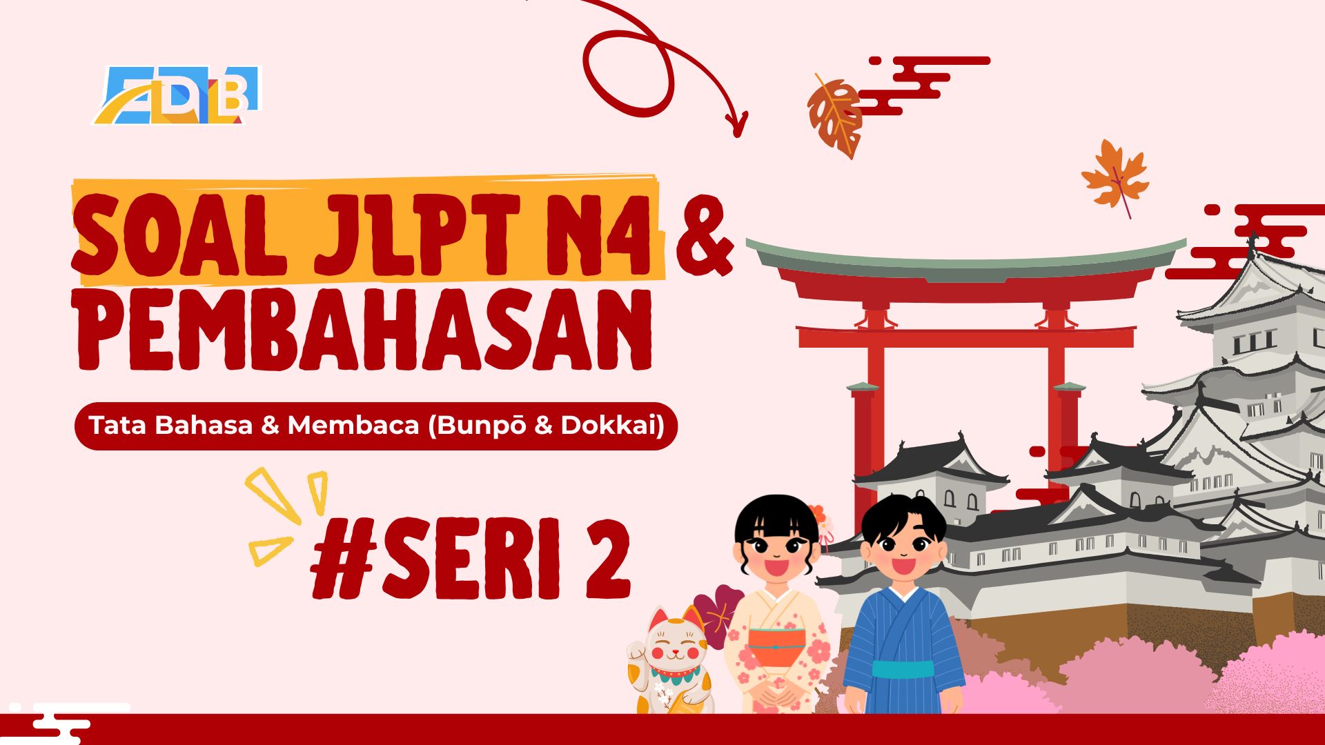 Simulasi Test JLPT N4 & Pembahasan Seri 3 – Tata Bahasa & Membaca (文法・読解 – Bunpō & Dokkai)