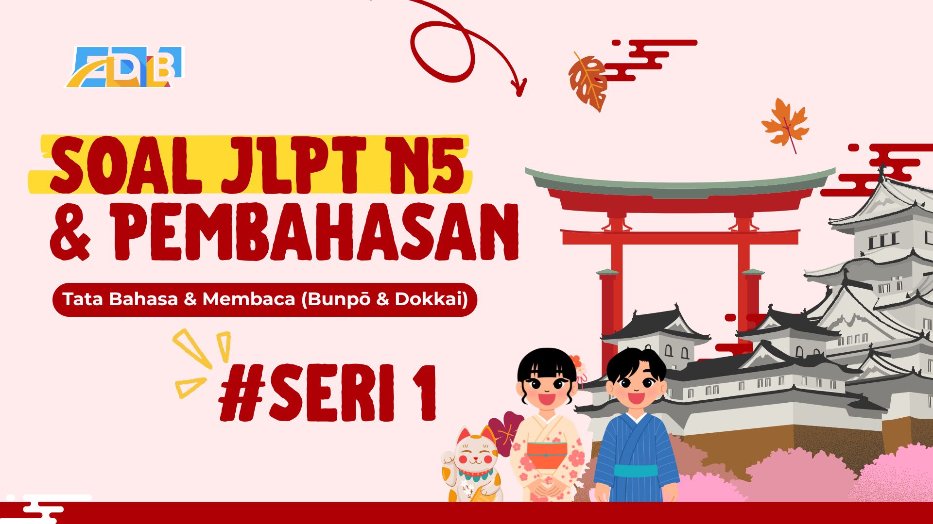 Simulasi Test JLPT N5 & Pembahasan Seri 4 – Tata Bahasa & Membaca (文法・読解 – Bunpō & Dokkai)