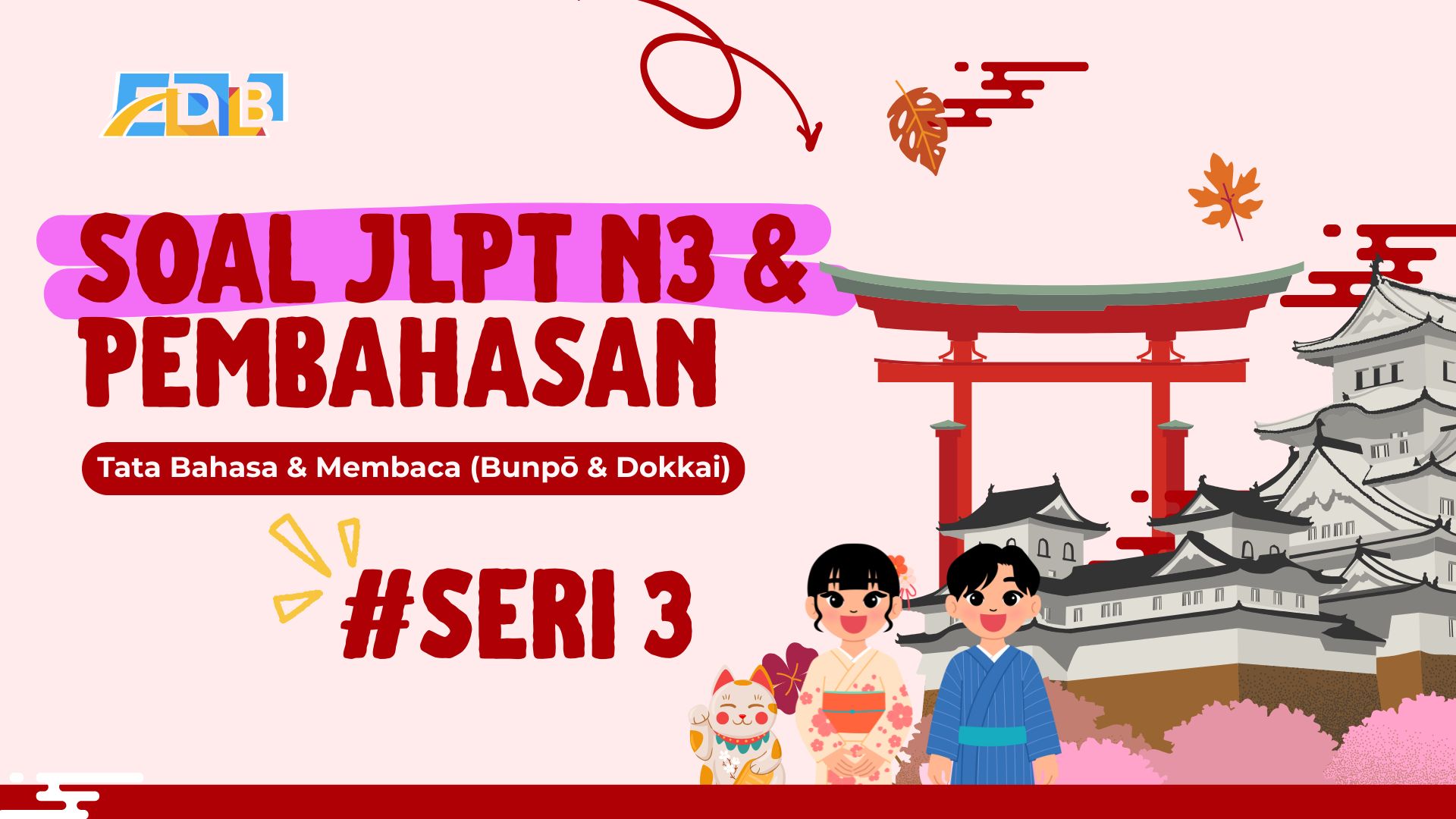 Simulasi Test JLPT N3 & Pembahasan Seri 3 – Tata Bahasa & Membaca (文法・読解 – Bunpō & Dokkai)